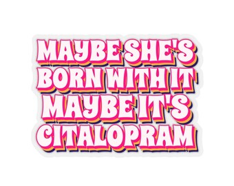 Citalopram Sticker: Mental Health Awareness, End Stigma