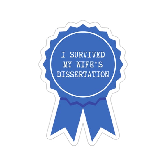 PhD Graduation Gift, PhD Sticker, Dissertation Sticker, Doctorate Sticker, PhD Candidate, New Doctor Gift, Graduate School Gift, Dr Stickers