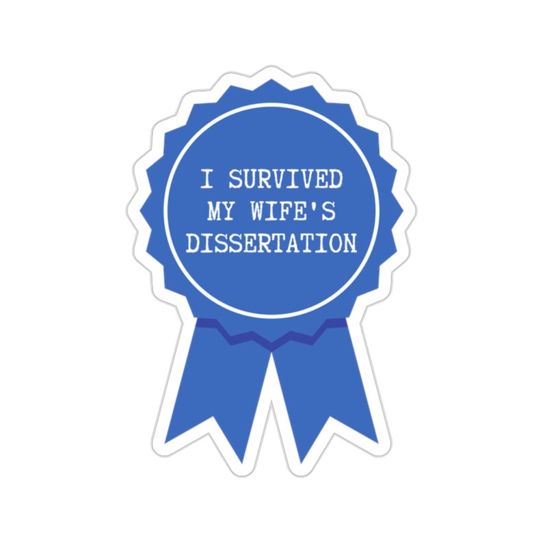 PhD Graduation Gift, PhD Sticker, Dissertation Sticker, Doctorate Sticker, PhD Candidate, New Doctor Gift, Graduate School Gift, Dr Stickers image 1