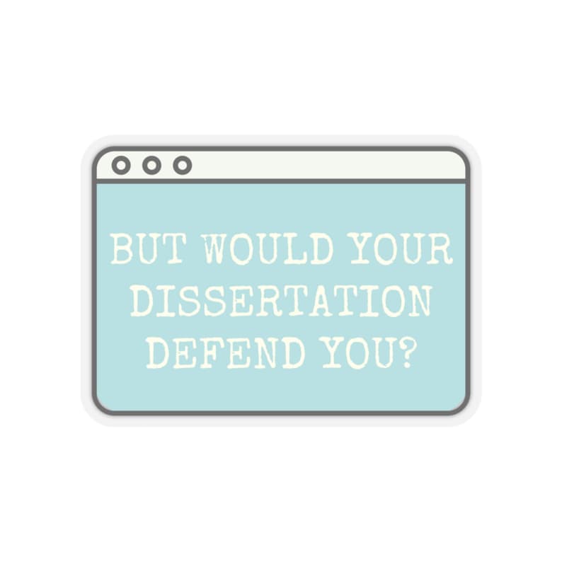Funny PhD Dissertation Sticker: Grad Student Gift image 2