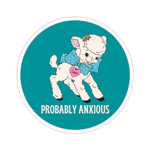 Mental Health Sticker, Anxiety Sticker, Probably Anxious, Funny BPD Gift, Socially Anxious, Introvert Sticker, End Stigma, Bipolar Disorder