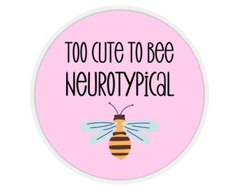 Neurodiverse Sticker, ADHD Sticker, Autism Sticker, Aspergers Gift, OCD Sticker, Neurodiversity Gift, Mental Health Gift, Bee Sticker