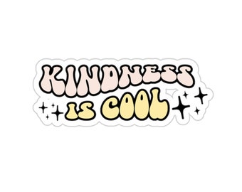Kindness is Cool, Mental Health Sticker, Positivity Sticker, Self Care, Therapist Sticker, School Counselor, Teacher Sticker, End Stigma