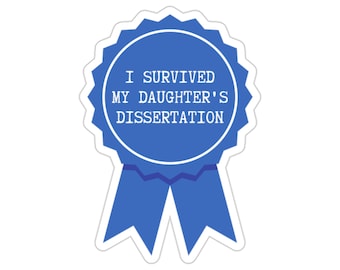PhD Graduation Gift, PhD Sticker, Dissertation Sticker, Doctorate Sticker, PhD Candidate, New Doctor Gift, Graduate School Gift, Dr Stickers