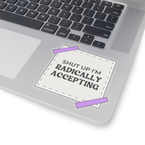 Radical Acceptance Sticker: DBT, Mental Health Awareness image 7