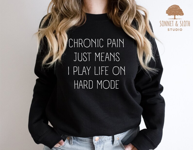 Chronic Pain Sweatshirt, Muscular Dystrophy, Arthritis Shirt, Fibromyalgia Shirt, Sciatica Shirt, EDS Shirt, Scoliosis Shirt, POTS T-Shirt Black