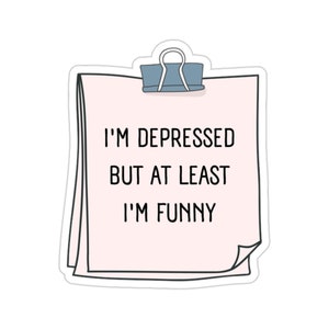 Depression Sticker, Mental Health Awareness, Funny BPD Sticker, Self Care Sticker, Bipolar Disorder, Anxiety Sticker, Mentally Ill Sticker