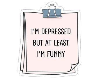 Depression Sticker, Mental Health Awareness, Funny BPD Sticker, Self Care Sticker, Bipolar Disorder, Anxiety Sticker, Mentally Ill Sticker