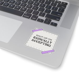 Radical Acceptance Sticker: DBT, Mental Health Awareness image 5