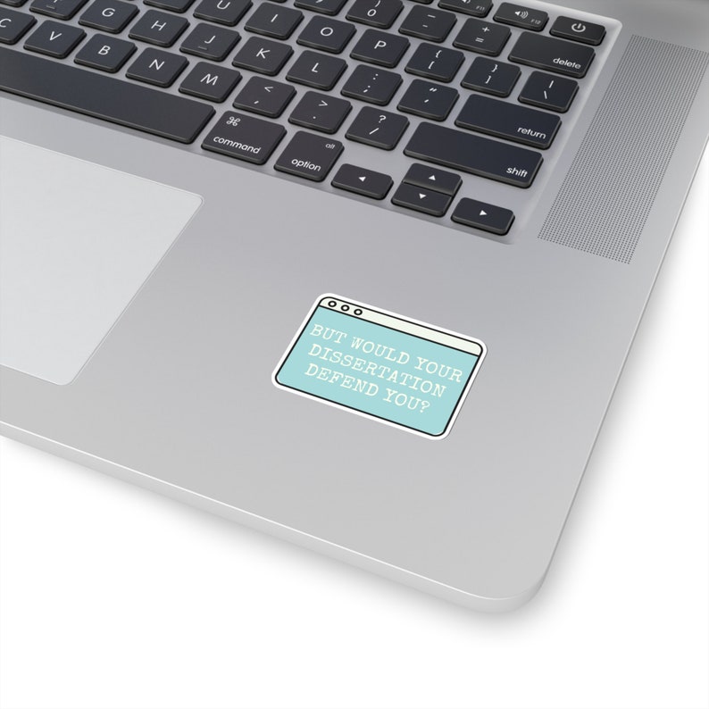 Funny PhD Dissertation Sticker: Grad Student Gift 2" × 2"
