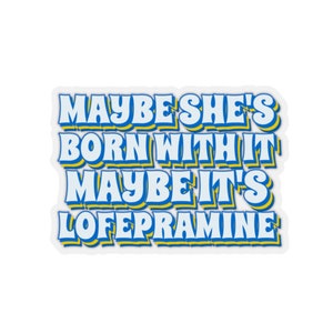 Lofepramine Sticker, Funny Mental Health Sticker, Depression Sticker, Antidepressant Sticker, Self Care Sticker, Bipolar Disorder Stickers