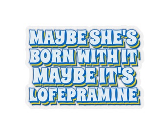 Lofepramine Sticker, Funny Mental Health Sticker, Depression Sticker, Antidepressant Sticker, Self Care Sticker, Bipolar Disorder Stickers