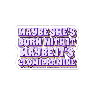 Clomipramine Sticker, OCD Sticker, Funny Mental Health Sticker, Depression Sticker, Anxiety Sticker, Self Care Sticker, Chronic Pain Sticker