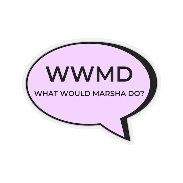 DBT Sticker, What Would Marsha Do, BPD Sticker, Wise Mind, Radical Acceptance, Life Worth Living, Therapy Sticker, Therapist Gift, DBT Skill