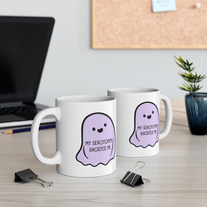 Serotonin Mug, Cute Ghost Mug, Mental Health Awareness, Depression Mug, Anxiety Mug, Bipolar Disorder, Funny BPD Mug, Halloween Mug image 6