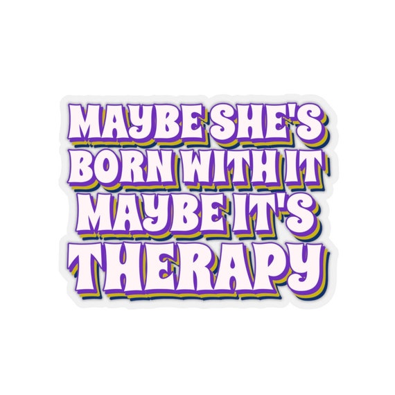 Therapy Sticker, Therapist Gift, Counselor Gift, DBT Sticker, Funny Mental Health, End Stigma, BPD Sticker, Anxiety Sticker, Gifts For Her