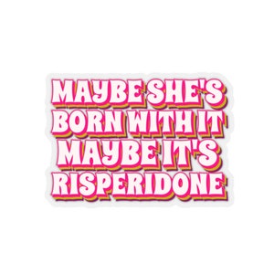 Risperidone Sticker, Bipolar Disorder Sticker, Funny Mental Health Gift, Schizophrenia Sticker, Antipsychotic Sticker, Antidepressant Gift