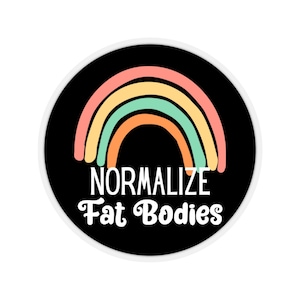Self Love Sticker, Fat Positivity, Body Positive, Fat Isn&#39;t a Bad Word, Anti-Diet Gift, Fat Acceptance, Plus Size Activist, HAES Counselor