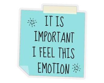 May include: A blue sticky note with the text "It is important I feel this emotion" written in black marker. There are two small star drawings on the note.