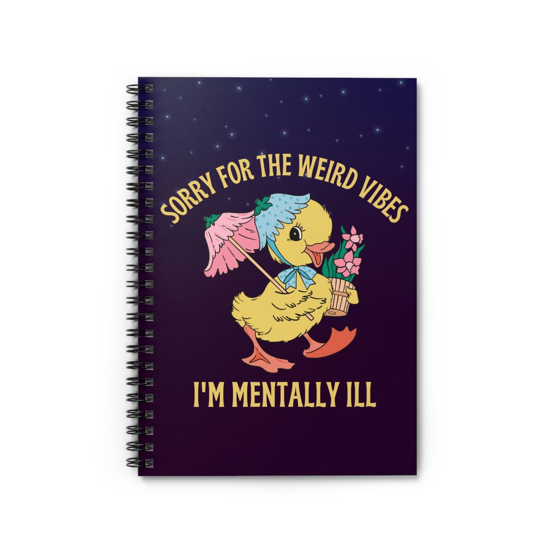 Strange Notebook Funny Mental Health Spiral Notebook: Weird Vibes, Self Care Diary - Etsy