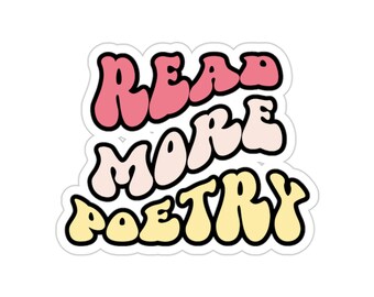 Read More Poetry Sticker, Poetry Lover Gift, Poet Sticker, Literature Sticker, English Teacher Sticker, Creative Writing Student Sticker