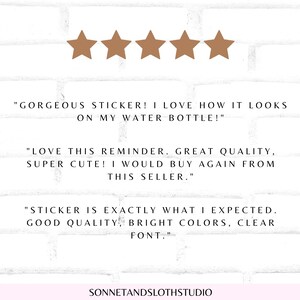 May include: Five gold stars with a white background and three customer reviews. The reviews are positive and mention the quality of the sticker and its use on a water bottle.