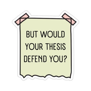 Grad Student Sticker, Thesis Sticker, Academic Sticker, MA Sticker, MSc Sticker, PhD Sticker, Doctorate Sticker, Funny Grad School Gift