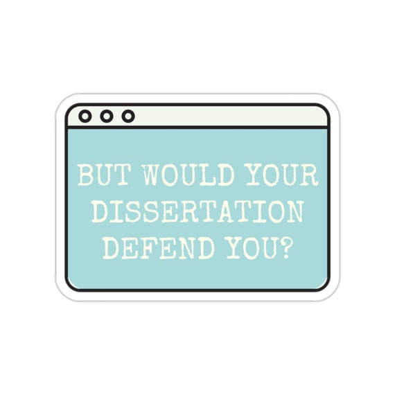 Funny PhD Dissertation Sticker: Grad Student Gift