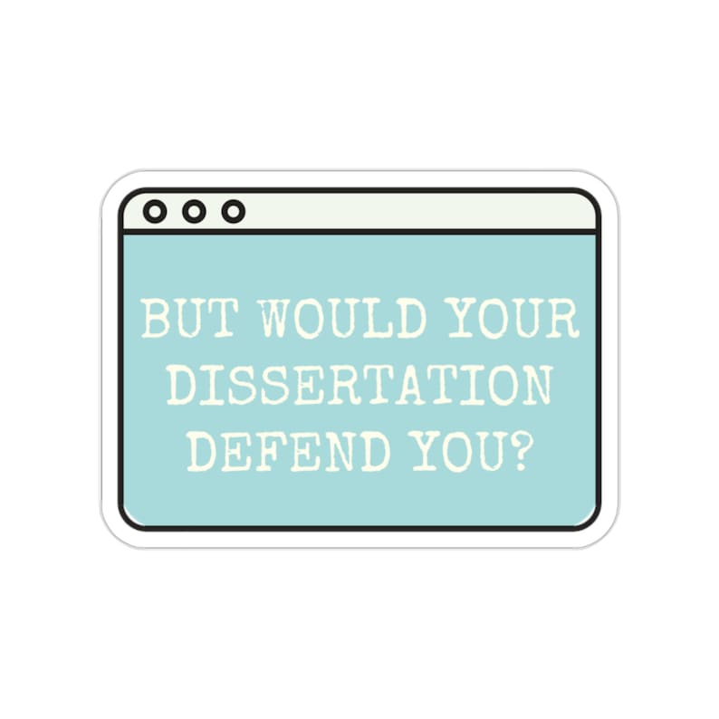 Funny PhD Dissertation Sticker: Grad Student Gift image 1