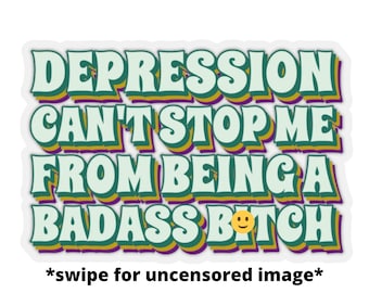 Depression Sticker, Funny Mental Health Gift, Fun Laptop Sticker, Affirmation Sticker, Positive Vibes Mind, Mindfulness Decal, Self Care