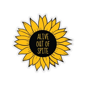 Self Love Sticker, Alive Out Of Spite, Mental Health Gift, Therapy Sticker, BPD Sticker, Depressed Sticker, Recovery Sticker, End Stigma