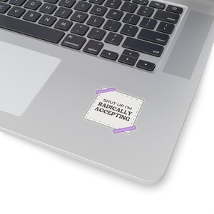 Radical Acceptance Sticker: DBT, Mental Health Awareness image 4