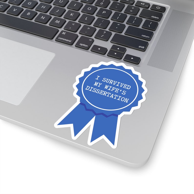 PhD Graduation Gift, PhD Sticker, Dissertation Sticker, Doctorate Sticker, PhD Candidate, New Doctor Gift, Graduate School Gift, Dr Stickers 4" × 4"