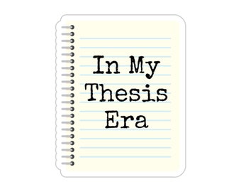 Thesis Sticker, Grad Student Sticker, PhD Sticker, Masters Student, Graduate School, Manuscript Sticker, Funny Student Gift, College Sticker