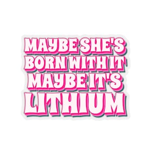 Lithium Sticker, Antidepressant Gift, Normalize Medicine, Take Your Meds, End Stigma, Bipolar Disorder, Schizophrenia Gift, Depressed Gift