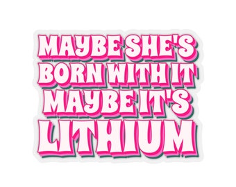 Lithium Sticker: Mental Health Awareness, Antidepressant Gift