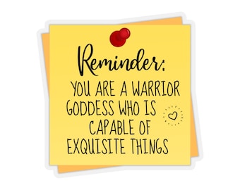 Self-Love Sticker, Reminder Sticker, You Are Capable, Warrior Goddess, Mental Health Gift, Inspirational Gift, Positivity Sticker, For Women
