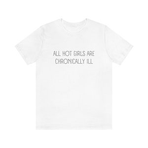 Chronic Illness Tee, Cerebral Palsy, Multiple Sclerosis, Muscular Dystrophy, Arthritis Shirt, Fibromyalgia Shirt, RA Shirt, Mental Health White