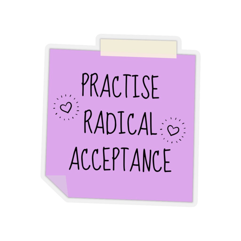 BPD Sticker, DBT Skills, Radical Acceptance, Wise Mind, Life Worth Living, Mental Health Gift, Therapy Sticker, Therapist Gift, Sticky Note