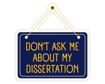 Funny Dissertation Sticker: PhD Student Gift