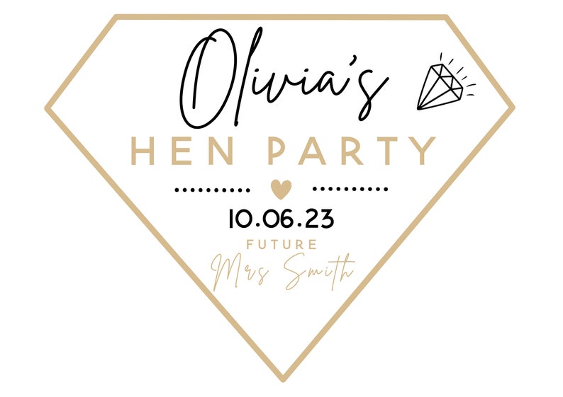 May include: A diamond-shaped graphic with the text "Olivia's HEN PARTY" in black and gold. The date "10.06.23" is centered below the text, with "Future Mrs Smith" below. A diamond illustration is in the upper right corner.
