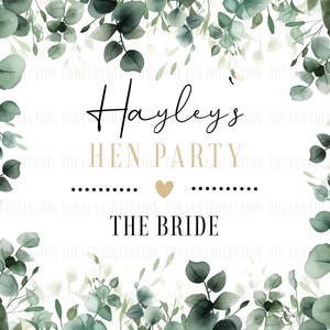 Pode incluir: Um fundo branco com folhas verdes de eucalipto e o texto "Hayley's HEN PARTY THE BRIDE". O texto é em preto e dourado com um coração dourado no centro. O design é para uma despedida de solteira.