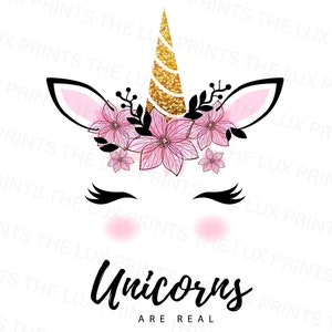 Unicorns are real D1 Flower Decal, Unicorn Iron On Transfer,  Heat Transfer,  Unicorn Decals, Girls , Womens, Iron On Shirt,