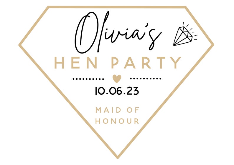 May include: A diamond-shaped graphic with the text "Olivia's HEN PARTY" in black and gold. The date "10.06.23" is centered below the text, with "MAID OF HONOUR" at the bottom. A diamond illustration is in the upper right corner.