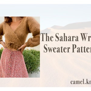 May include: A brown wrap sweater with a tie at the waist. The sweater is called "The Sahara Wrap Sweater Pattern" and is available from camel.knits.