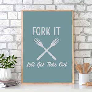 Kitchen Wall Art, Kitchen Wall Print,  Fork It Lets Get Take Out Kitchen Quote Print, Kitchen Decor, Kitchen Wall Decor In Various Sizes