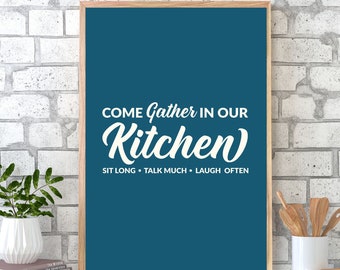 Kitchen Wall Art, Kitchen Wall Print, Come Gather In Our Kitchen Quote Print, Kitchen Decor, Kitchen Wall Decor,  In Various Sizes Unframed
