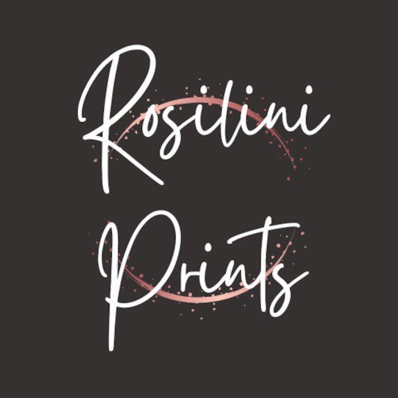 May include: A white logo with the text "Rosilini Prints" in a cursive font. The text is surrounded by a pink circle with a glittery texture.