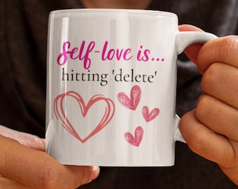 Valentinstag Tasse, tägliche Erinnerung, Affirmation Tasse, Selbstliebe Tasse, positive Vibes, Motivationstasse, Achtsamkeitstasse, Bad Bitch Tasse