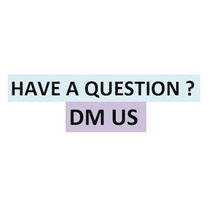 May include: A rectangular graphic featuring the text HAVE A QUESTION? in black capital letters on a light blue background, positioned above the text DM US in black capital letters on a light purple background, centered against a white backdrop.